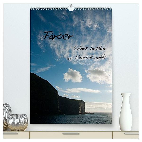 Färöer (hochwertiger Premium Wandkalender 2025 DIN A2 hoch), Kunstdruck in Hochglanz, Calvendo