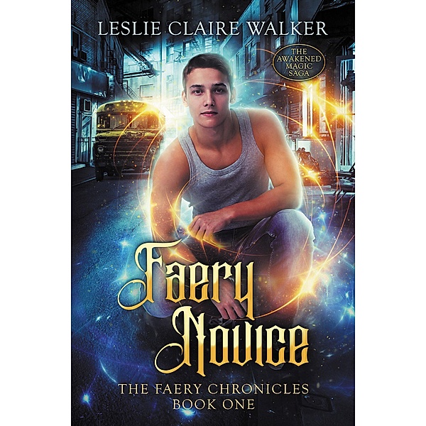 Faery Novice (The Faery Chronicles, #1) / The Faery Chronicles, Leslie Claire Walker
