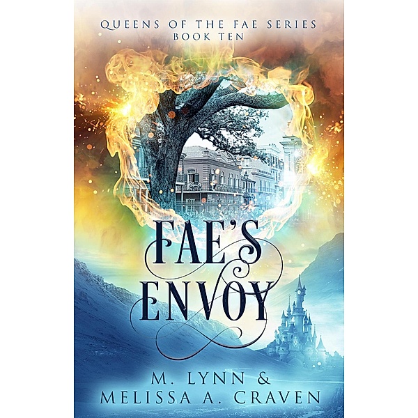 Fae's Envoy (Queens of the Fae, #10) / Queens of the Fae, Melissa A. Craven, M. Lynn