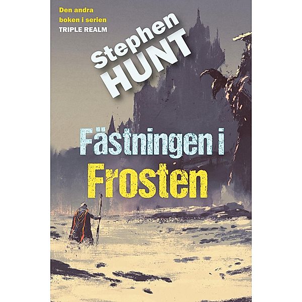 Fästningen i Frosten, Stephen Hunt