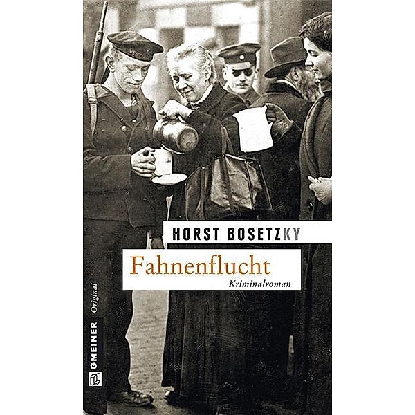 Fahnenflucht / Kommissar Fokko von Falkenrede Bd.2, Horst Bosetzky