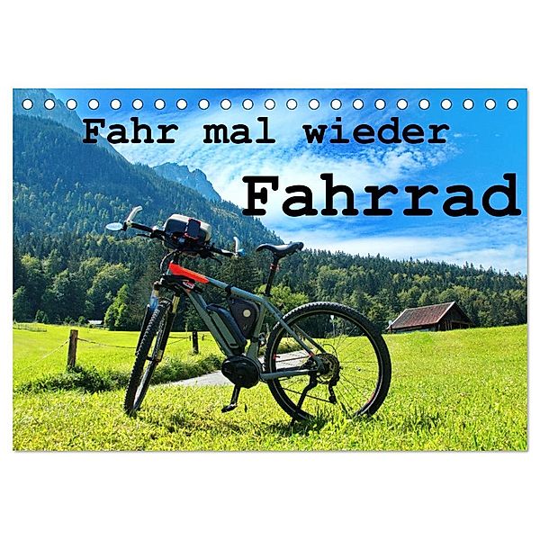 Fahr mal wieder Fahrrad (Tischkalender 2025 DIN A5 quer), CALVENDO Monatskalender, Calvendo, Herbert Böck