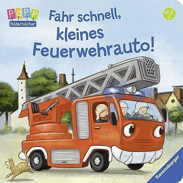 Fahr schnell, kleines Feuerwehrauto, Bernd Penners, Stephan Pricken