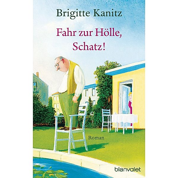 Fahr zur Hölle, Schatz!, Brigitte Kanitz