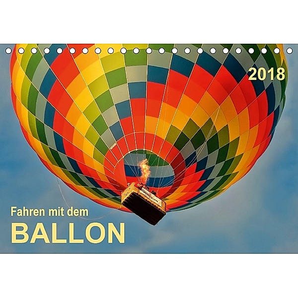 Fahren mit dem Ballon (Tischkalender 2018 DIN A5 quer), Peter Roder