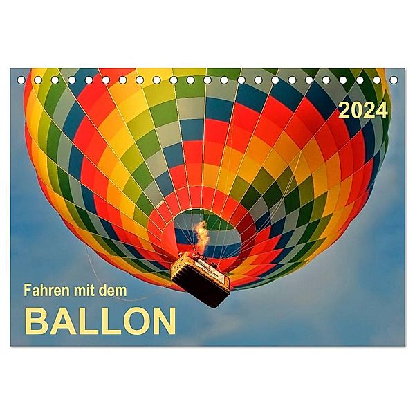 Fahren mit dem Ballon (Tischkalender 2024 DIN A5 quer), CALVENDO Monatskalender, Peter Roder