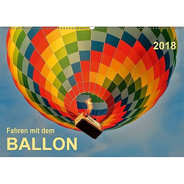 Fahren mit dem Ballon (Wandkalender 2018 DIN A2 quer), Peter Roder