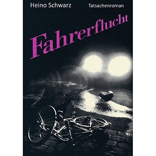 Fahrerflucht, Heino Schwarz