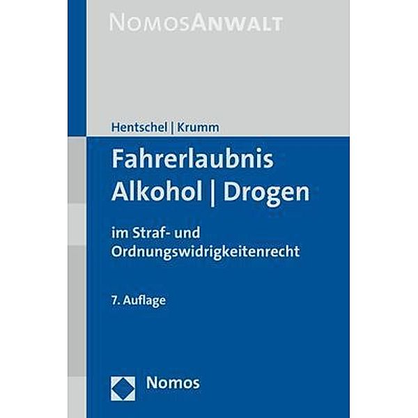 Fahrerlaubnis, Alkohol, Drogen im Straf- und Ordnungswidrigkeitenrecht, Peter Hentschel, Carsten Krumm