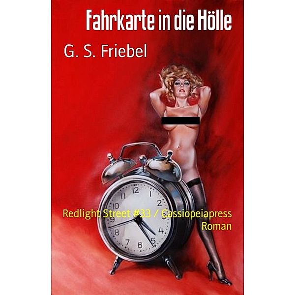 Fahrkarte in die Hölle, G. S. Friebel