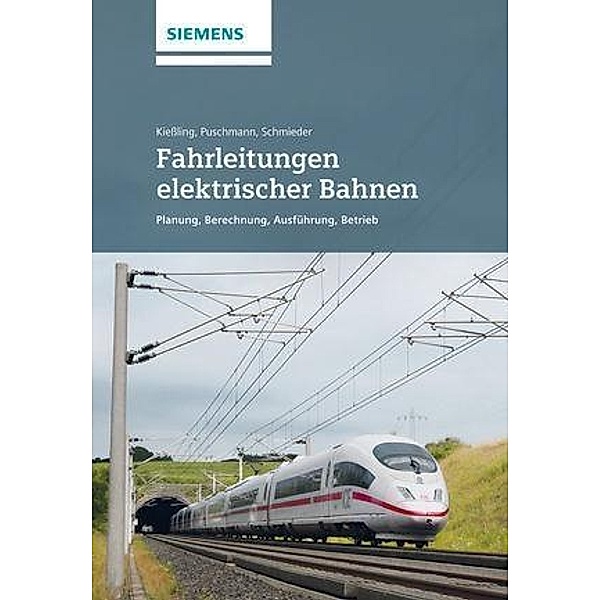 Fahrleitungen elektrischer Bahnen, Friedrich Kiessling, Rainer Puschmann, Axel Schmieder