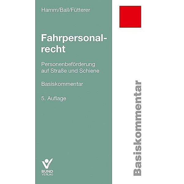 Fahrpersonalrecht, Basiskommentar, Ingo Hamm, Mira Ball, Patrick Fütterer