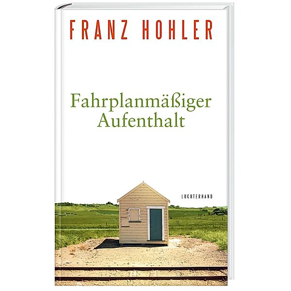 Fahrplanmäßiger Aufenthalt, Franz Hohler