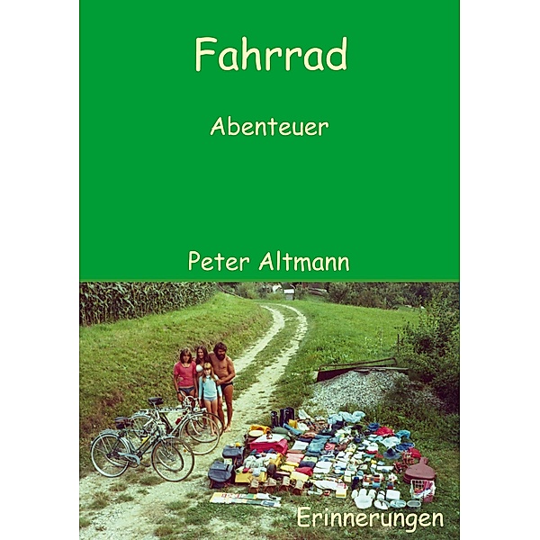 Fahrrad Abenteuer, Peter Altmann