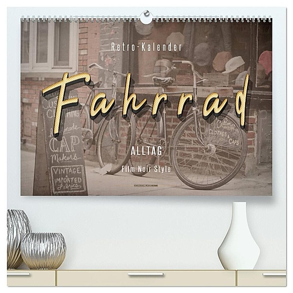 Fahrrad Alltag - Film Noir Style (hochwertiger Premium Wandkalender 2024 DIN A2 quer), Kunstdruck in Hochglanz, Peter Roder