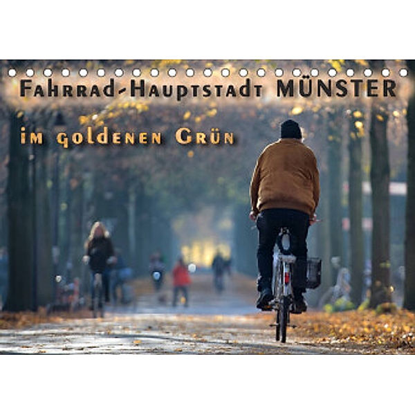 Fahrrad-Hauptstadt MÜNSTER im goldenen Grün (Tischkalender 2022 DIN A5 quer), Viktor Gross