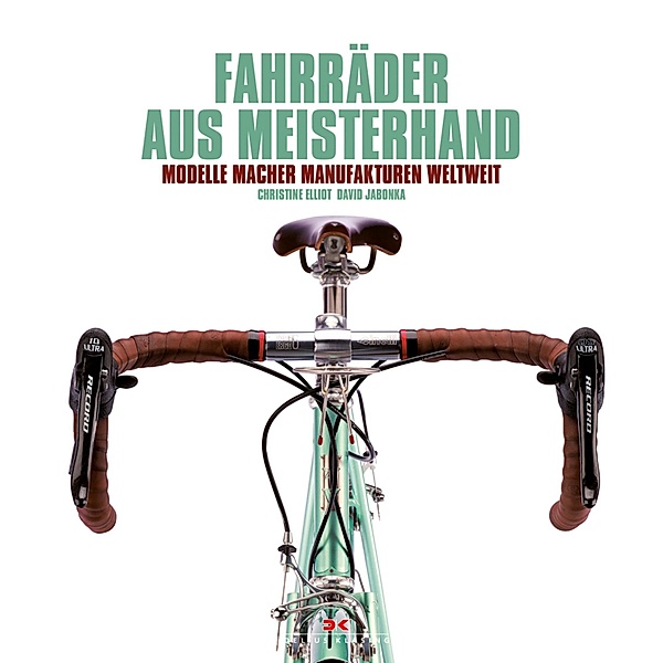 Fahrräder aus Meisterhand, Christine Elliott, David Jablonka
