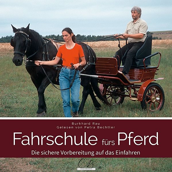 Fahrschule fürs Pferd, Burkhard Rau