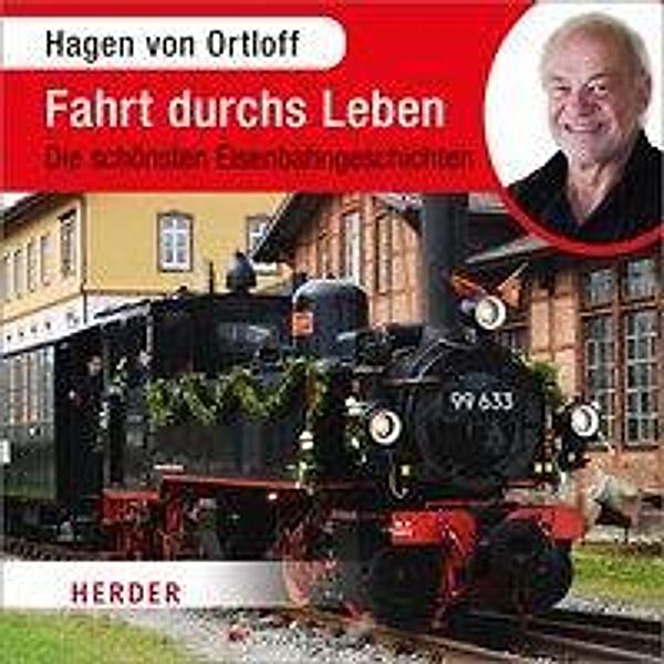Fahrt durchs Leben, 1 Audio-CD, Hagen von Ortloff