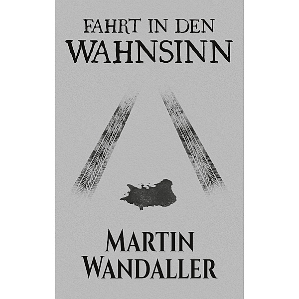 Fahrt in den Wahnsinn, Martin Wandaller