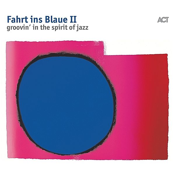 Fahrt Ins Blaue Ii-Groovin' In The Spirit Of Jazz, Various