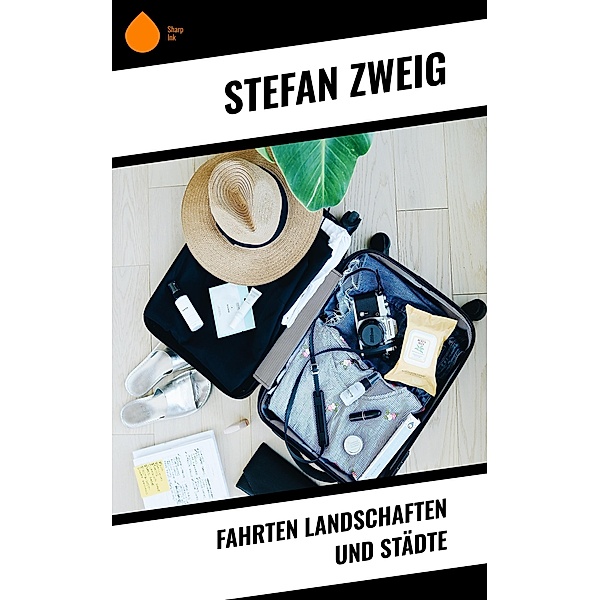 Fahrten Landschaften und Städte, Stefan Zweig