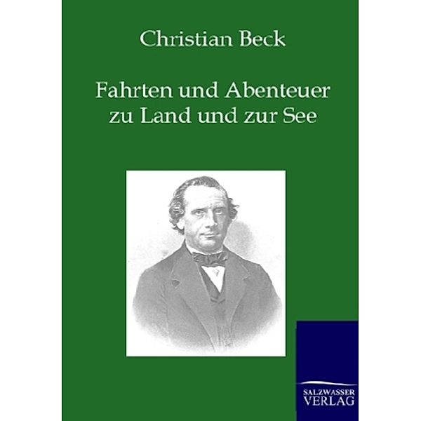 Fahrten und Abenteuer zu Land und zur See, Christian Beck