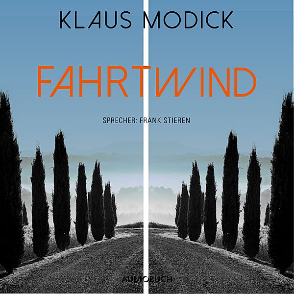 Fahrtwind (ungekürzt), Klaus Modick