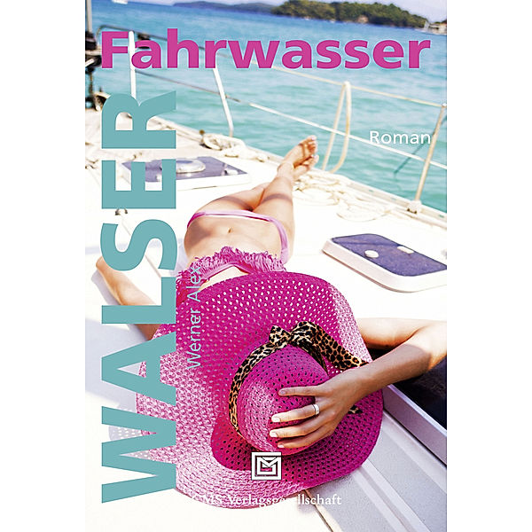 Fahrwasser, Werner Alex Walser