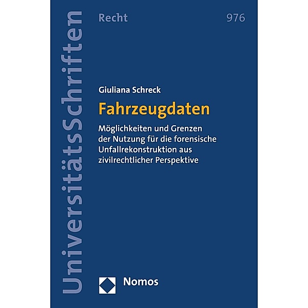 Fahrzeugdaten / Nomos Universitätsschriften - Recht Bd.976, Giuliana Schreck