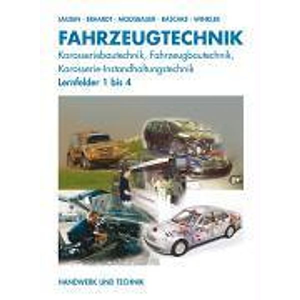 Fahrzeugtechnik, Lernfelder 1 bis 4, Gerd Lausen, Manfred Erhardt, Thomas Moosbauer, Helmut Raschke, Bernd Winkler