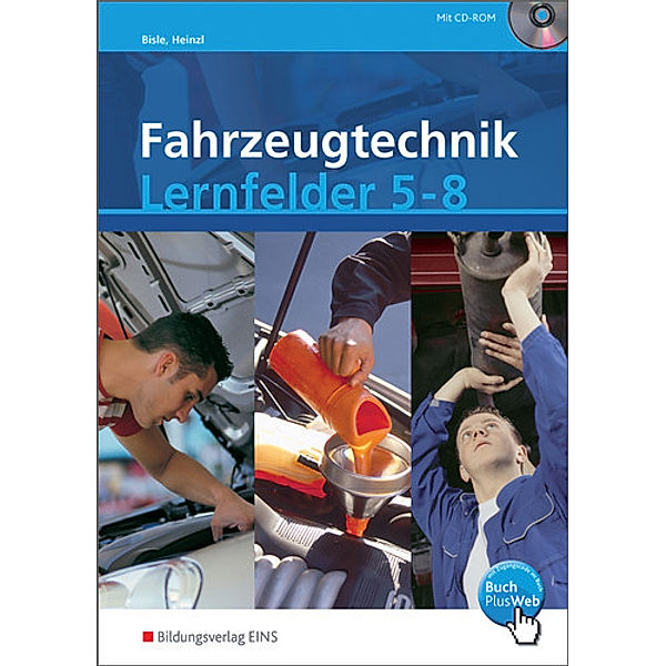 Fahrzeugtechnik, Lernfelder 5-8, Johann Bisle, Ralf Heinzl