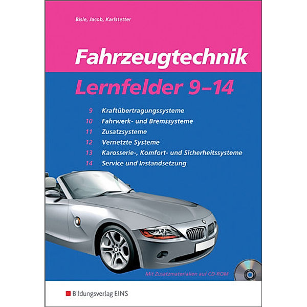 Fahrzeugtechnik, Lernfelder 9-14, m. CD-ROM, Johann Bisle, Heinz Jacob, Hans Karlstetter