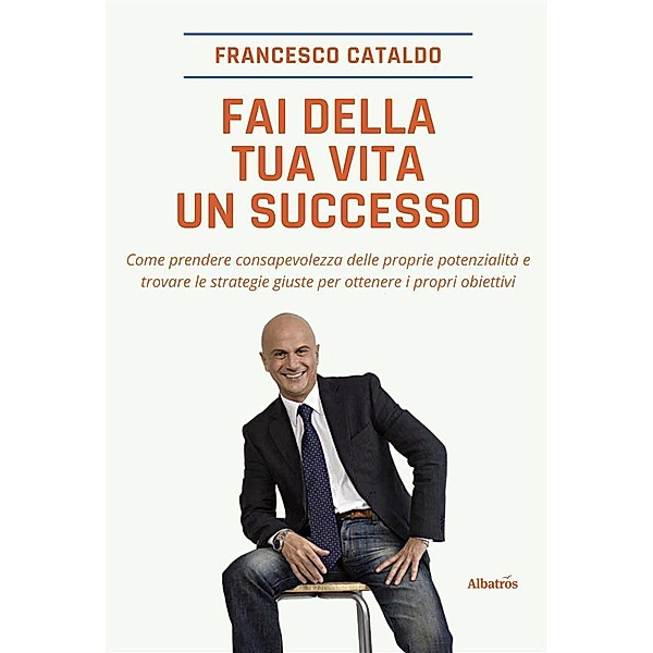 Fai della tua vita un successo, Francesco Cataldo, Francesca Poli