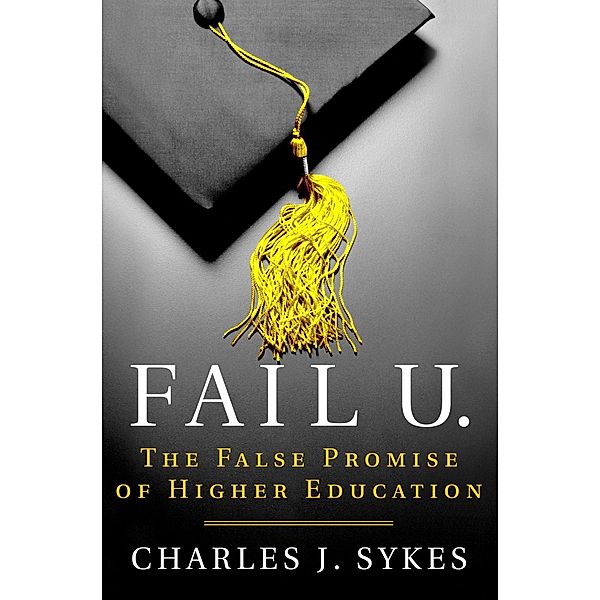 Fail U., Charles J. Sykes