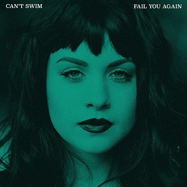 Fail You Again (Vinyl), Can't Swim