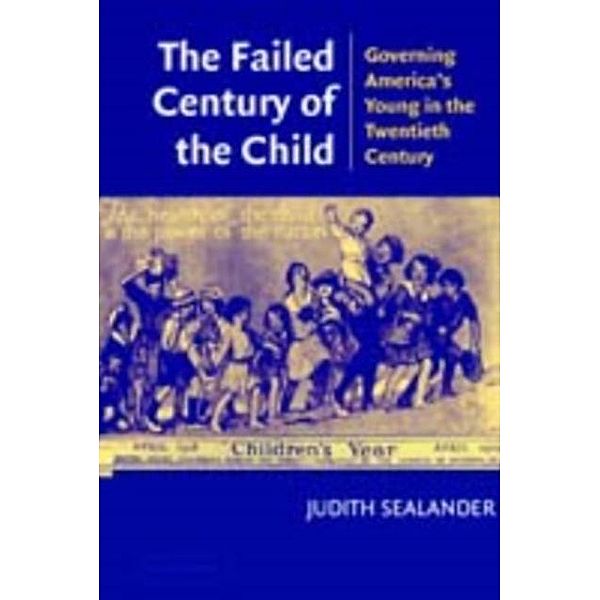 Failed Century of the Child, Judith Sealander