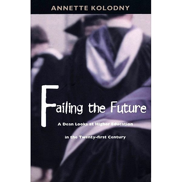 Failing the Future, Kolodny Annette Kolodny