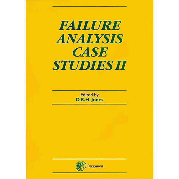 Failure Analysis Case Studies II, D. R. H. Jones