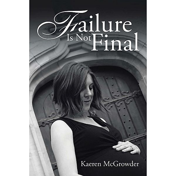 Failure Is Not Final, Kaeren McGrowder