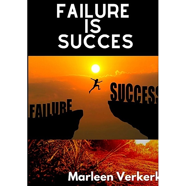 Failure is Succes, Marleen Verkerk