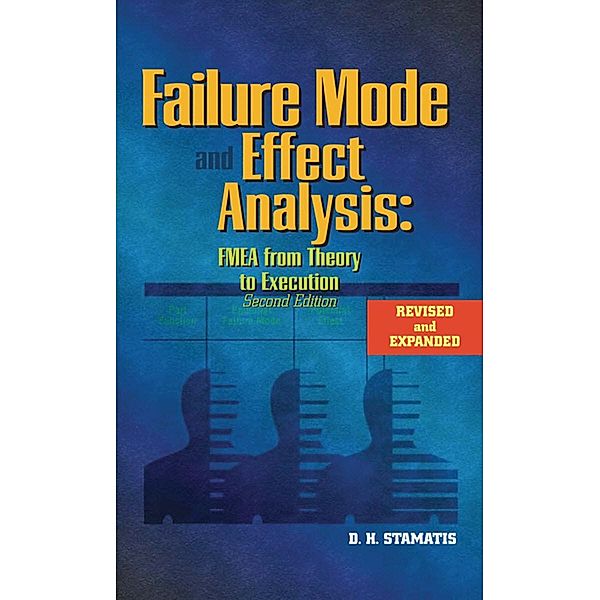 Failure Mode and Effect Analysis, D. H. Stamatis