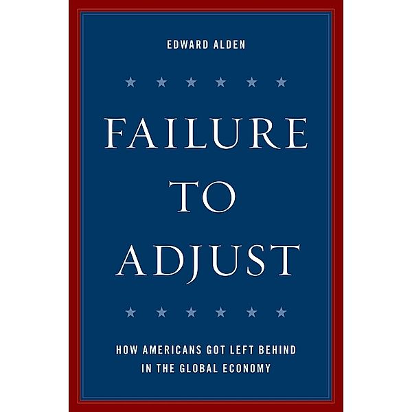 Failure to Adjust / A Council on Foreign Relations Book, Edward Alden