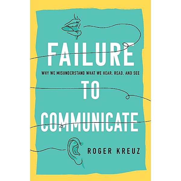 Failure to Communicate, Roger Kreuz