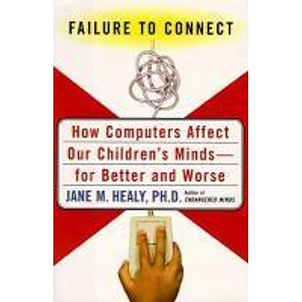 Failure to Connect, Jane M. Healy
