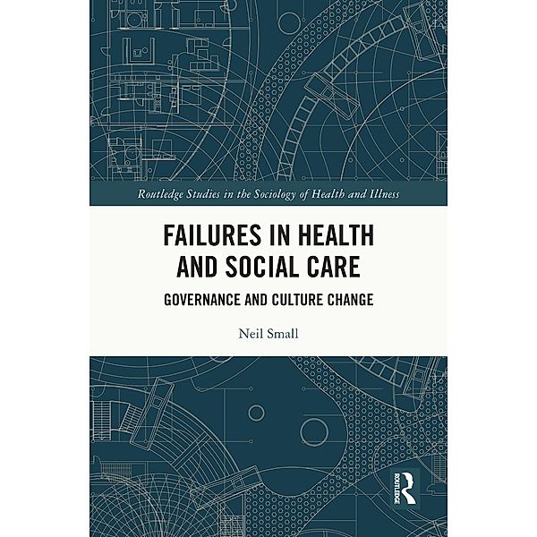 Failures in Health and Social Care, Neil Small