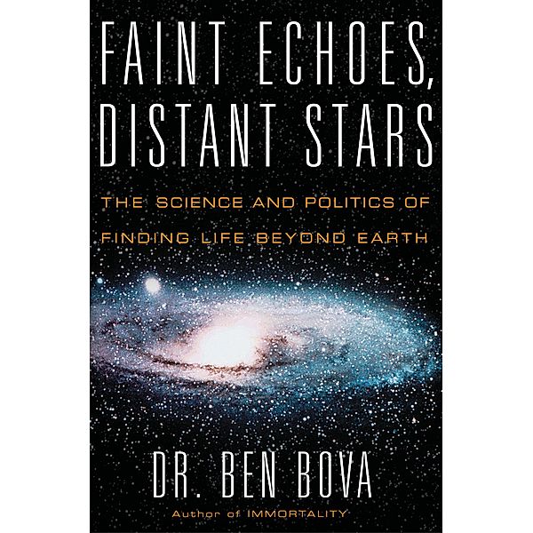 Faint Echoes, Distant Stars, Ben Bova