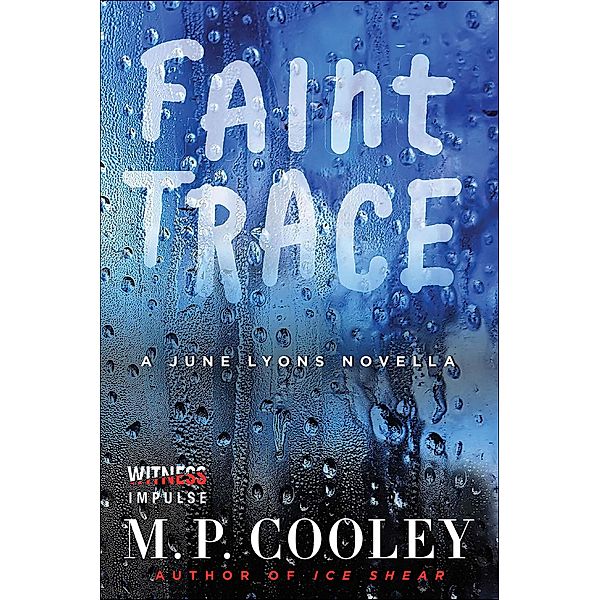 Faint Trace / The June Lyons Series, M. P. Cooley