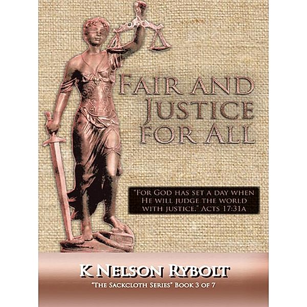 Fair and Justice for All, K NELSON RYBOLT