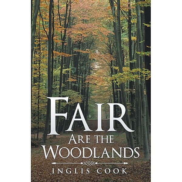 Fair Are the Woodlands, Inglis Cook